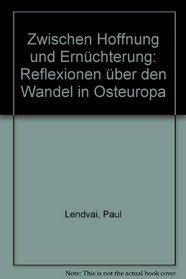 Zwischen Hoffnung und Ernuchterung: Reflexionen uber den Wandel in Osteuropa (German Edition)