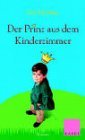 Der Prinz aus dem Kinderzimmer. Roman.