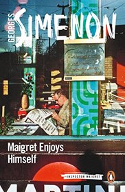 Maigret Enjoys Himself (Inspector Maigret, Bk 50)