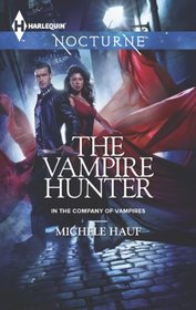 The Vampire Hunter (In the Company of Vampires, Bk 2) (Harlequin Nocturne, No 175)