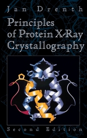 Principles of Protein X-ray Crystallography (Springer Advanced Texts in Chemistry)