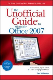 The Unofficial Guide to Microsoft Office 2007 (Unofficial Guides)