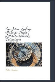 Om Johan Ludvig Heiberg: Nogle Litteraturhistoriske Oplysninger