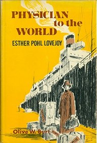 Physician to the world Esther Pohl Lovejoy,