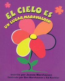 El Cielo Es un Lugar Maravilloso (Spanish Edition)