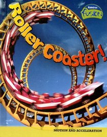 Roller Coaster!: Movement And Acceleration (Raintree Fusion: Physical Science)