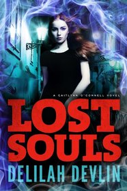 Lost Souls (Caitlynn O'Connell, Bk 2)