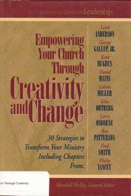 Empowering Your Church Through Creativity and Change: Library of Christian Leadership 2