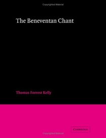 The Beneventan Chant (Cambridge Studies in Music)