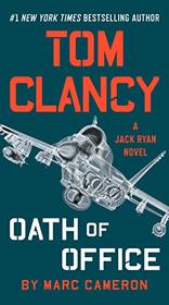 Tom Clancy Oath of Office (A Jack Ryan Novel)