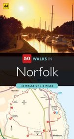 50 Walks in Norfolk: 50 Walks of 3-8 Miles