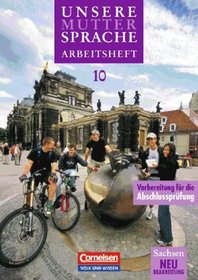 Unsere Muttersprache 10. Neubearbeitung. Arbeitsheft. Sachsen