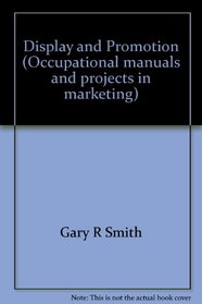 Display and Promotion (Occupational manuals and projects in marketing)