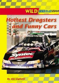 Hottest Dragsters and Funny Cars (Wild Wheels!)