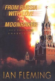 From Russia With Love and Moonraker (James Bond)