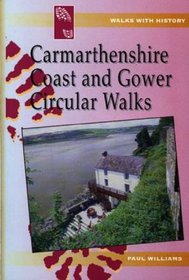 Carmarthenshire Coast and Gower Circular Walks (Walks with History)