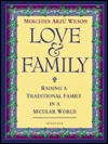 Love and Family: Raising a Traditional Family in a Secular World