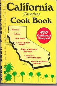 California Favorites Cook Book: 400 California Recipes