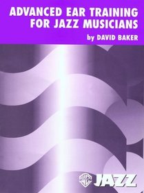 Ear Training -- A New Approach to Ear Training for Jazz Musicians