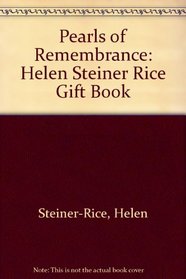 Pearls of Remembrance: Helen Steiner Rice Gift Book