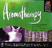 Aromatherapy: Music for Aromatherapy and Relaxation (Mind, Body, Soul)