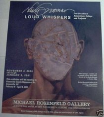 Nancy Grossman: Loud whispers : four decades of assemblage, collage and sculpture