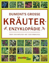 DuMonts Grosse Kruter- Enzyklopdie. ber 1000 Kruter.
