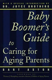 The Baby Boomer's Guide to Caring for Aging Parents