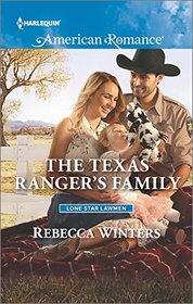 The Texas Ranger's Family (Lone Star Lawmen, Bk 3) (Harlequin American Romance, No 1593)