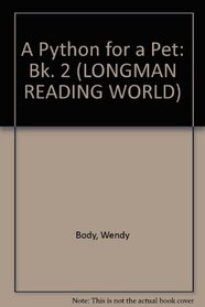 Longman Reading World: A Python For a Pet: Level 6, Book 2 (Longman Reading World)