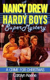 Crime for Christmas (Nancy Drew / Hardy Boys Supermystery)