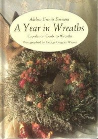 Year in the Wreaths: Caprilands' Guide to Wreaths