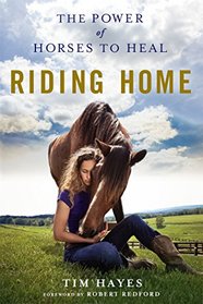 Riding Home: The Power of Horses to Heal