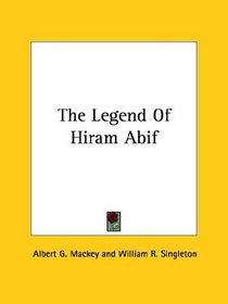 The Legend of Hiram Abif