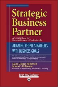Strategic Business Partner (EasyRead Edition): Aligning People Strategies with Business Goals