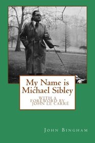My Name is Michael Sibley