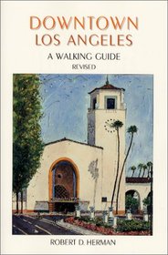Downtown Los Angeles: A Walking Guide
