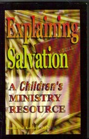 Explaining Salvation: A Children's Ministry Resource