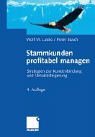 Stammkunden-Management. Strategien zur Kundenbindung und Umsatzsteigerung.