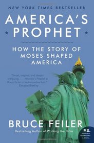 America's Prophet: Moses and the Spirit of a Nation (P.S.)