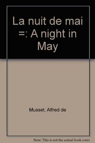 La nuit de mai =: A night in May