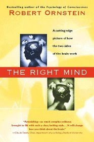 The Right Mind: Making Sense of the Hemispheres