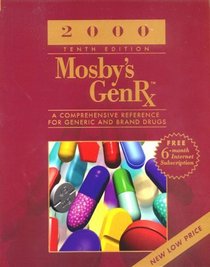 Mosby's Genrx 2000: A Comprehensive Reference for Generic and Brand Drugs (Mosby's Genrx, 2000)