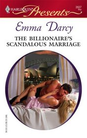 The Billionaire's Scandalous Marriage (Ruthless!) (Harlequin Presents, No 2627)