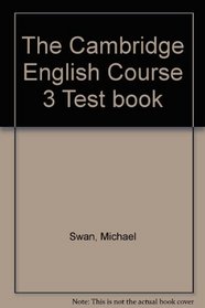 The Cambridge English Course 3 Test book