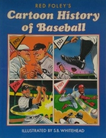 Red Foley's Cartoon History of Baseball