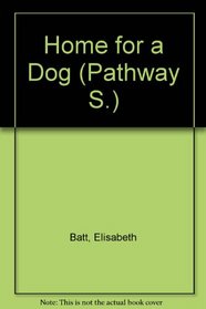Home for a Dog (Pathway S)