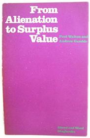 From Alienation to Surplus Value (Stagbooks)