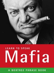 Learn to Speak Mafia: A Boxtree Phrasebook