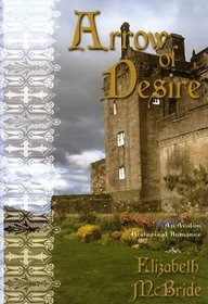 Arrow of Desire (Avalon Romances)